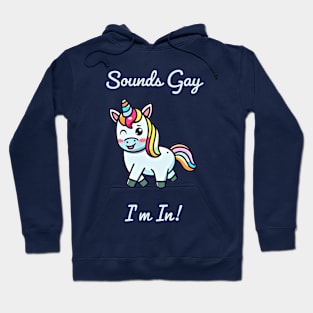 Sounds Gay I'm In Hoodie